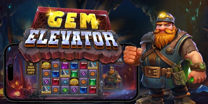Trik Handal Menang Jackpot Besar Slot Gem-Elevator